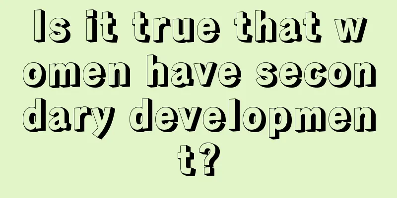 Is it true that women have secondary development?