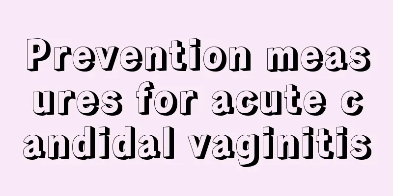 Prevention measures for acute candidal vaginitis