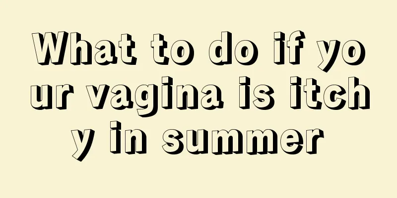 What to do if your vagina is itchy in summer