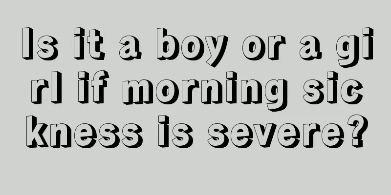 Is it a boy or a girl if morning sickness is severe?