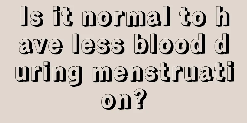 Is it normal to have less blood during menstruation?