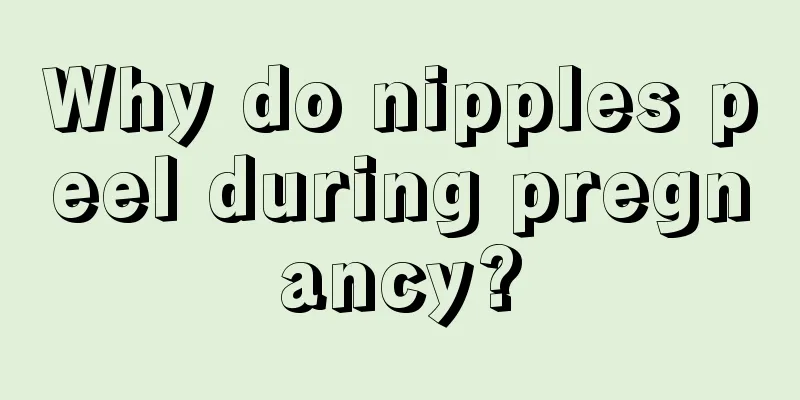 Why do nipples peel during pregnancy?