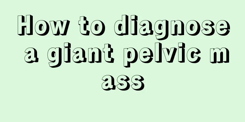 How to diagnose a giant pelvic mass