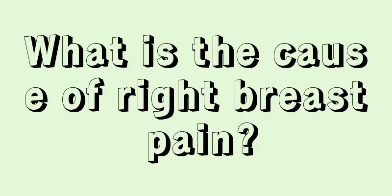 What is the cause of right breast pain?