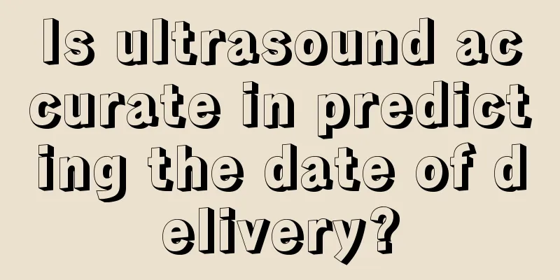 Is ultrasound accurate in predicting the date of delivery?