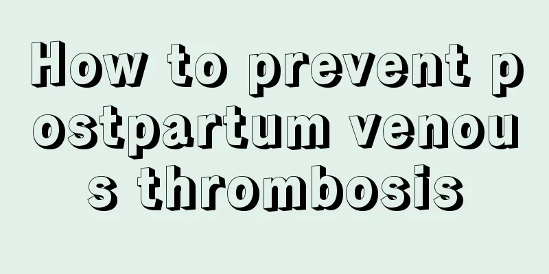 How to prevent postpartum venous thrombosis