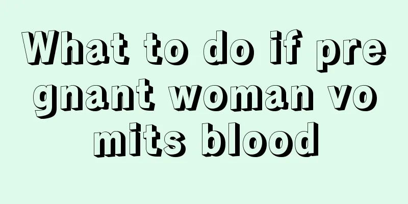 What to do if pregnant woman vomits blood