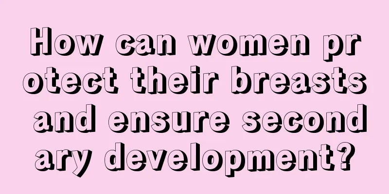 How can women protect their breasts and ensure secondary development?