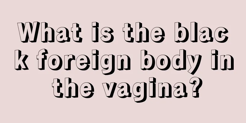 What is the black foreign body in the vagina?