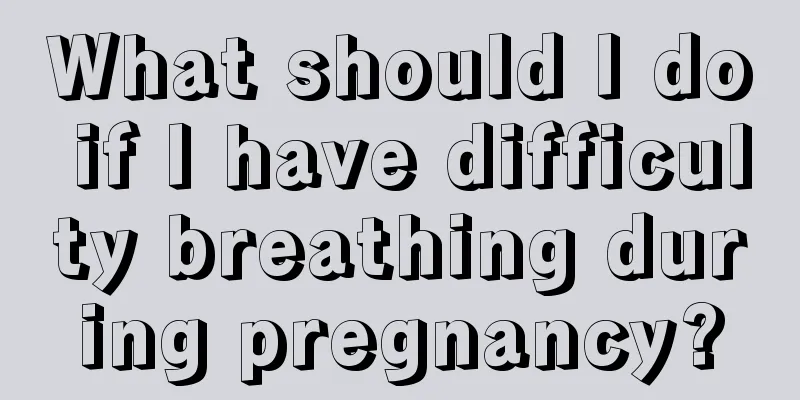 What should I do if I have difficulty breathing during pregnancy?