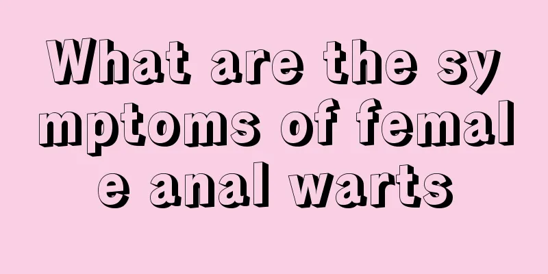 What are the symptoms of female anal warts