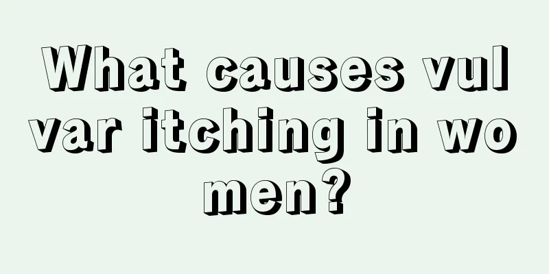 What causes vulvar itching in women?