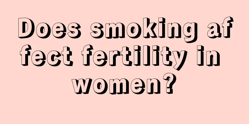 Does smoking affect fertility in women?