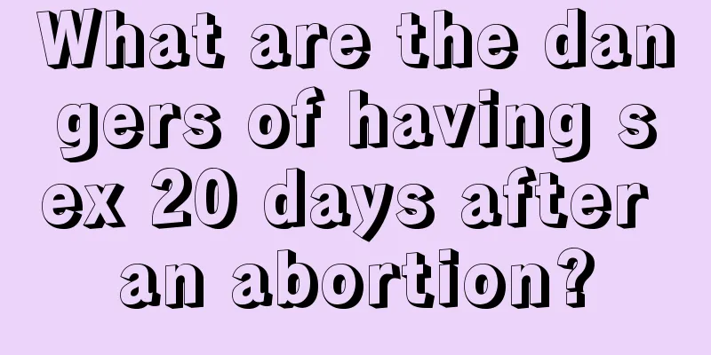 What are the dangers of having sex 20 days after an abortion?