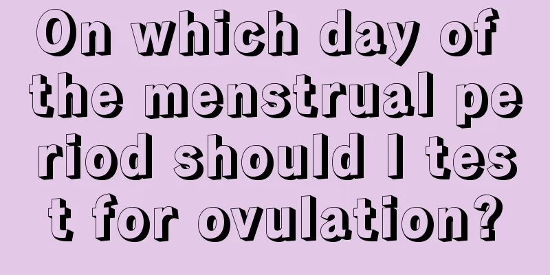 On which day of the menstrual period should I test for ovulation?