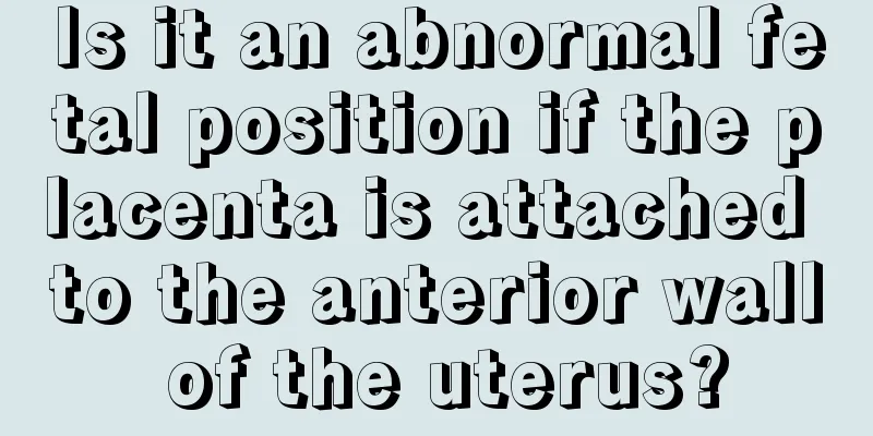 Is it an abnormal fetal position if the placenta is attached to the anterior wall of the uterus?