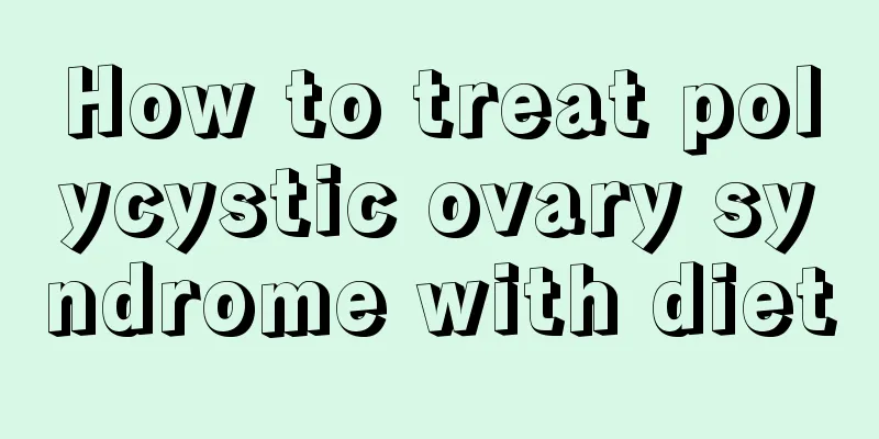 How to treat polycystic ovary syndrome with diet