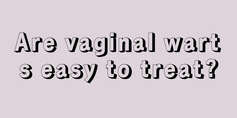 Are vaginal warts easy to treat?