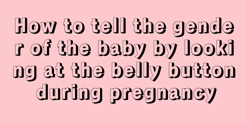 How to tell the gender of the baby by looking at the belly button during pregnancy