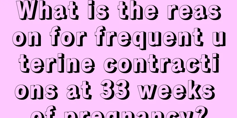 What is the reason for frequent uterine contractions at 33 weeks of pregnancy?