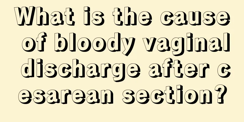 What is the cause of bloody vaginal discharge after cesarean section?