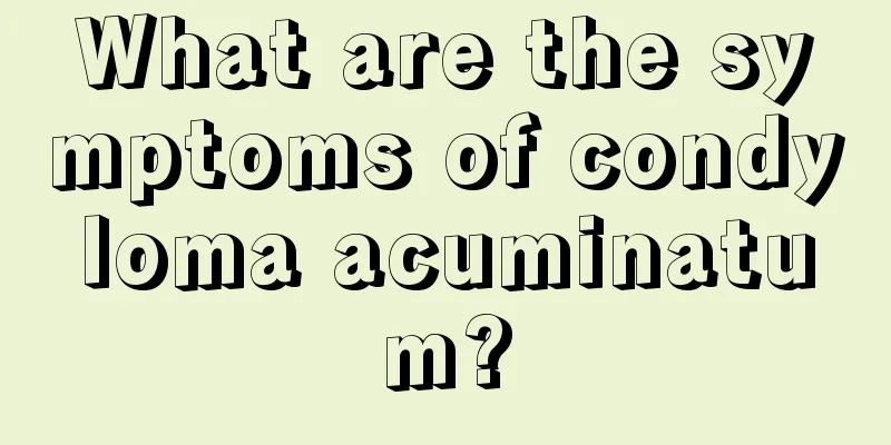 What are the symptoms of condyloma acuminatum?