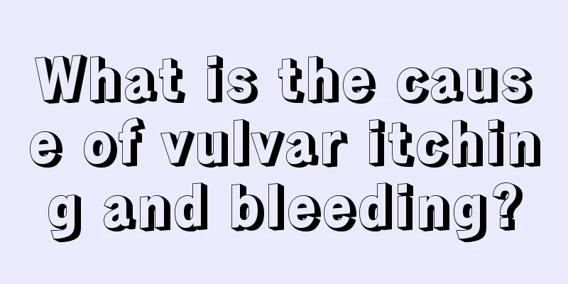 What is the cause of vulvar itching and bleeding?