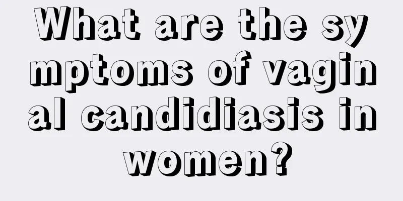 What are the symptoms of vaginal candidiasis in women?