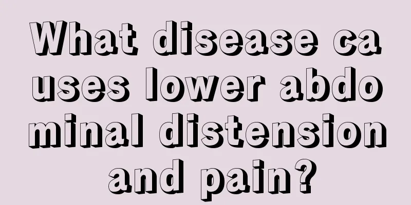 What disease causes lower abdominal distension and pain?