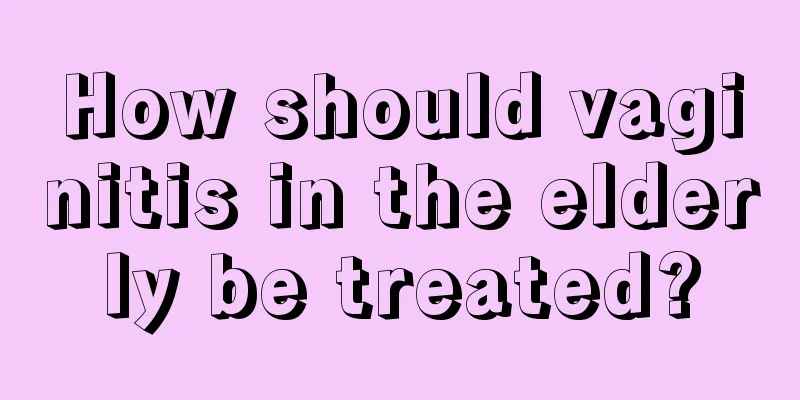 How should vaginitis in the elderly be treated?