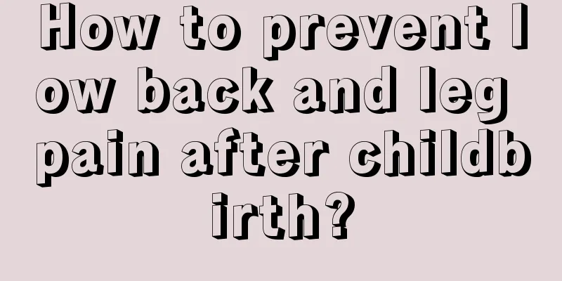 How to prevent low back and leg pain after childbirth?