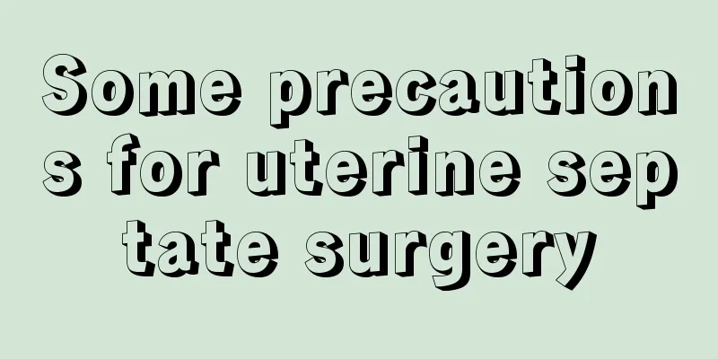 Some precautions for uterine septate surgery