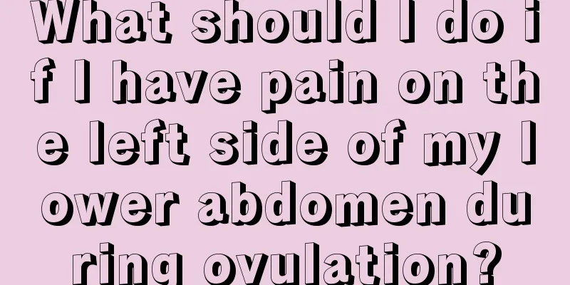 What should I do if I have pain on the left side of my lower abdomen during ovulation?