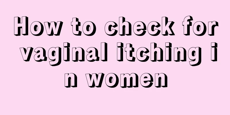 How to check for vaginal itching in women