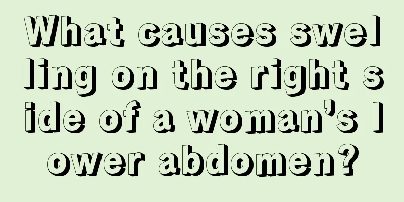 What causes swelling on the right side of a woman’s lower abdomen?