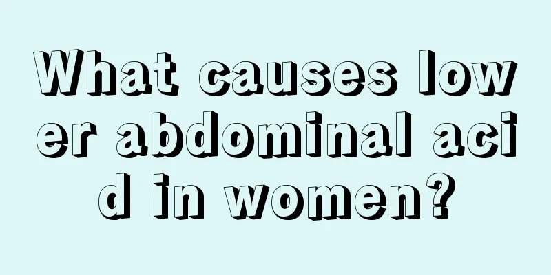 What causes lower abdominal acid in women?