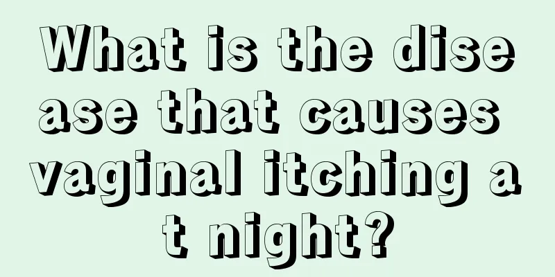 What is the disease that causes vaginal itching at night?