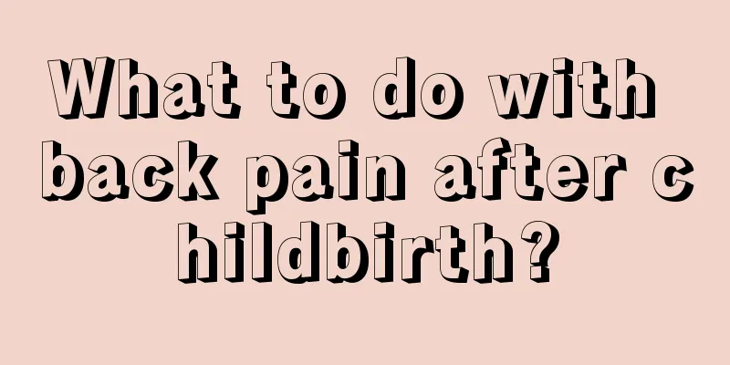 What to do with back pain after childbirth?