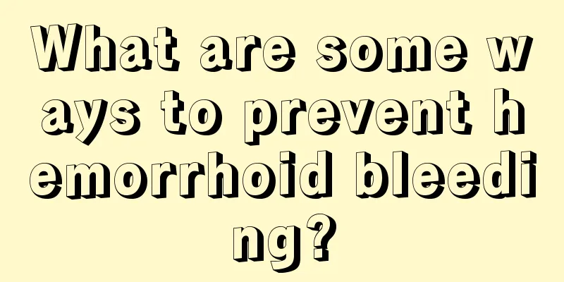 What are some ways to prevent hemorrhoid bleeding?