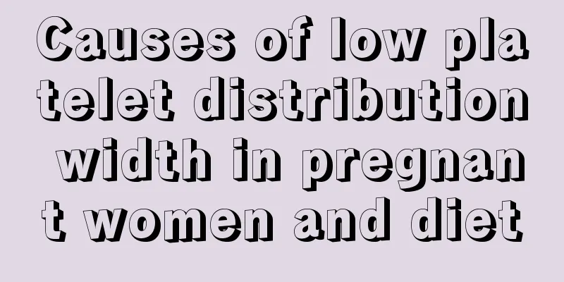 Causes of low platelet distribution width in pregnant women and diet