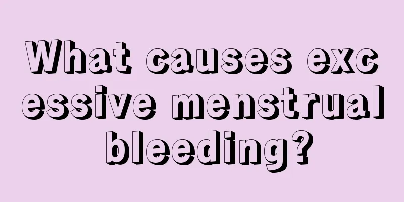 What causes excessive menstrual bleeding?