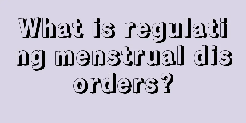 What is regulating menstrual disorders?