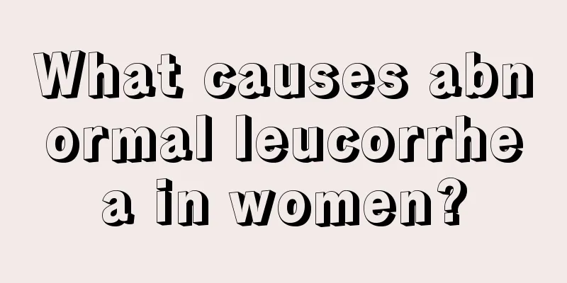 What causes abnormal leucorrhea in women?