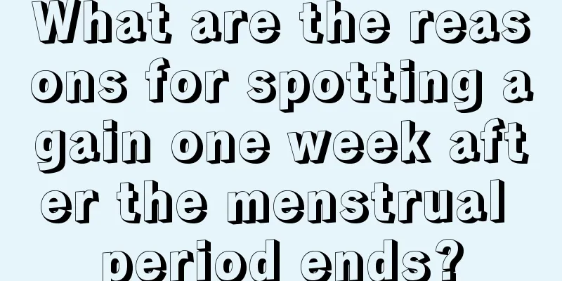 What are the reasons for spotting again one week after the menstrual period ends?