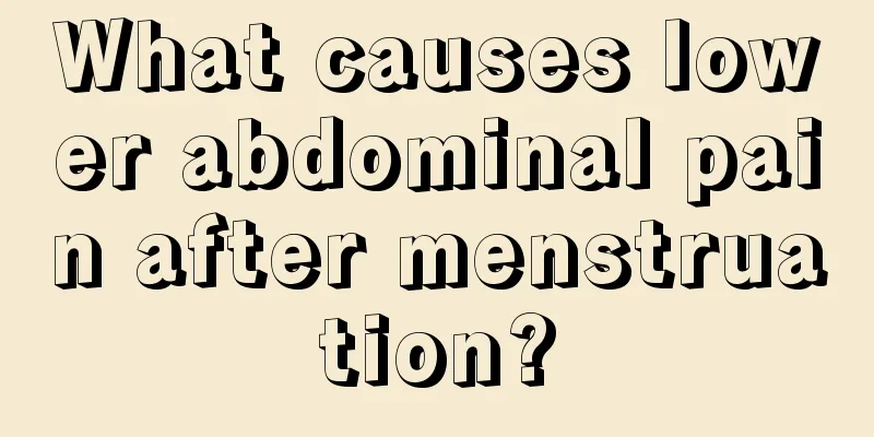 What causes lower abdominal pain after menstruation?