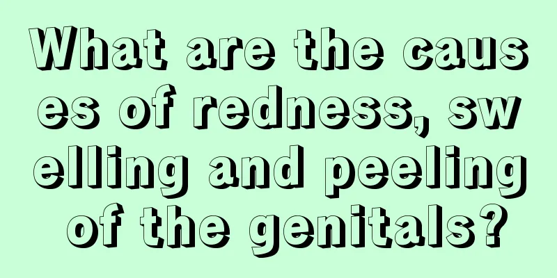 What are the causes of redness, swelling and peeling of the genitals?