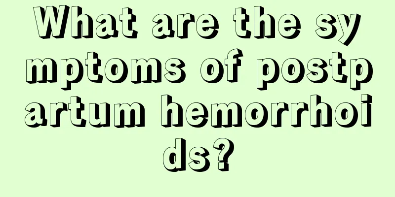 What are the symptoms of postpartum hemorrhoids?