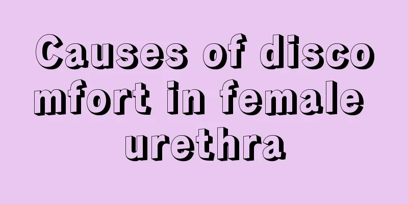 Causes of discomfort in female urethra