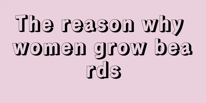 The reason why women grow beards