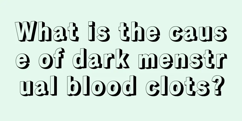 What is the cause of dark menstrual blood clots?